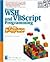 Microsoft WSH and VBScript Programming for the Absolute Beginner