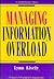 Managing Information Overload (The Worksmart Series)