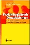 Produktbegleitende Dienstleistungen: Konzepte und Beispiele erfolgreicher Strategieentwicklung (German Edition)