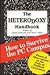 The Heterodoxy Handbook: How to Survive the PC Campus