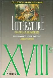 Littérature: Textes Et Documents [XVIIIe Siècle] (French Edition)