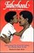 Fatherhood Is Not For Babie...