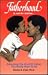 Fatherhood Is Not For Babies by Emma S. Etuk