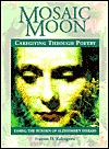 Mosaic Moon: Caregiving Through Poetry : Easing the Burden of Alzheimer's Disease (Paperback)