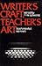 WRITER'S CRAFT, TEACHER'S ART: TECHING WHAT WE KNOW