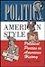 Politics, American Style: Political Parties in American History
