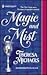 Magic And Mist (Historical)