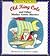 Old King Cole and Other Mother Goose Rhymes by Jonathan Langley