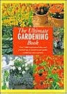 Ultimate Gardening: Over 1,000 Inspirational Ideas and Practical Tips to Transform Your Garden