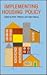 Implementing Housing Policy