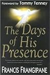 The Days of His Presence by Francis Frangipane