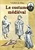 Le Costume Medieval