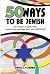 50 Ways to be Jewish: Or, S...