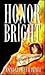 Honor Bright by Randall Platt Honor Bright by Randall Platt
