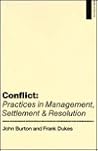 Conflict: Practices in Management, Settlement, and Resolution (Conflict Series, Vol 4)