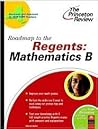 Roadmap to the Regents: Mathematics B (State Test Preparation Guides)