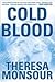 Cold Blood by Theresa Monsour