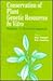 Conservation of Plant Genetic Resources in Vitro by Edward C. Cocking