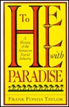 To Hell With Paradise: A History Of The Jamaican Tourist Industry (Pitt Latin American Series, 349)