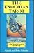 The Enochian Tarot: A New System of Divination for a New Age (Llewellyn's High Magick)