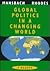 Global Politics in a Changing World: A Reader