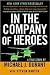 In the Company of Heroes by Michael J. Durant