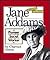 Jane Addams: Pioneer Social...