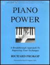 Piano Power: A Breakthrough Approach to Improving Your Technique (Paperback)