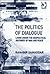 The Politics of Dialogue: L...