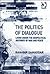 The Politics of Dialogue: Living Under the Geopolitical Histories of War and Peace (Border Regions Series)