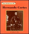 Hernando Cortes (Importance of)