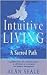 Intuitive Living by Alan Seale