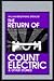 The Return of Count Electric