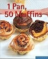 1 Pan, 50 Muffins: Sweet And Savory (Quick & Easy) 1 Pan, 50 Muffins: Sweet And Savory (Quick & Easy)