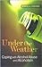 Under The Weather: Coping With Alcohol Abuse And Alcoholism