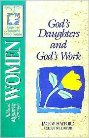 Biblical Ministries Through Women: God's Daughters and God's Work