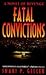 Fatal Convictions : A Novel of Revenge