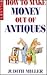 Miller's How to Make Money Out of Antiques