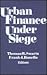 Urban Finance Under Siege
