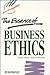 The Essence of Business Ethics (Essence of Management)