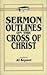 Sermon Outlines on the Cros...