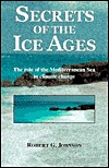 Secrets of the Ice Ages: The Role of the Mediterranean Sea in Climate Change (Paperback)