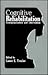 Cognitive Rehabilitation: Conceptualization and Intervention