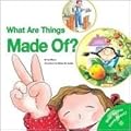What Are Things Made Of?