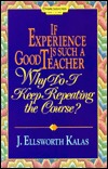 If Experience Is Such a Good Teacher, Why Do I Keep Repeating the Course? (Paperback)