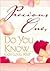 Precious One, Do You Know? by Kay Arthur Precious One, Do You Know? by Kay Arthur
