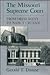 The Missouri Supreme Court by Gerald T. Dunne