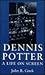 Dennis Potter by John R. Cook