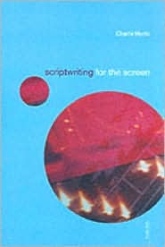 Scriptwriting for the Screen (Media Skills)