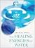 The Healing Energies of Water
